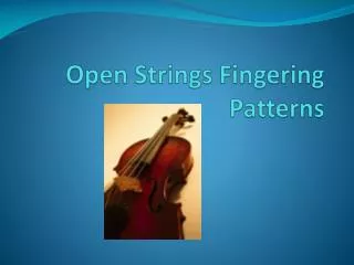 Open Strings Fingering Patterns