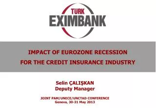 IMPACT OF EUROZONE RECESSION FOR THE CREDIT INSURANCE INDUSTRY