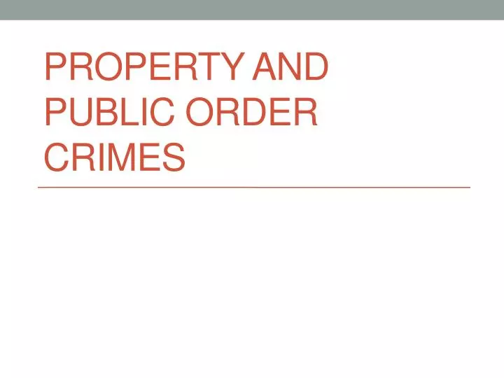 property and public order crimes