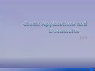 Credit Applications and Documents