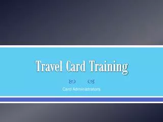 Travel Card Training