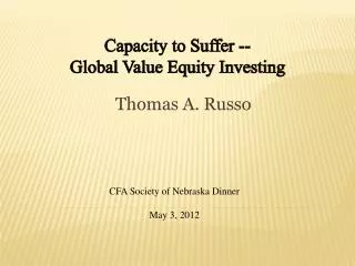 Capacity to Suffer -- Global Value Equity Investing