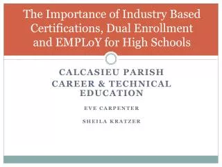 the importance of industry based certifications dual enrollment and employ for high schools