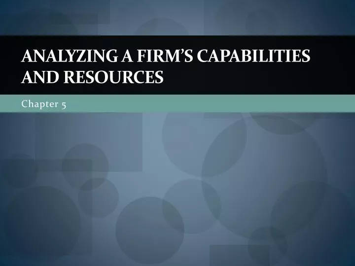 analyzing a firm s capabilities and resources