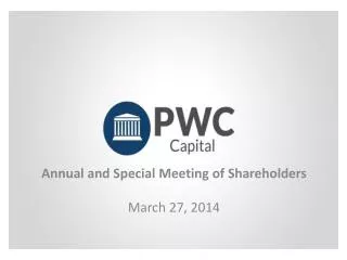Annual and Special Meeting of Shareholders March 27, 2014