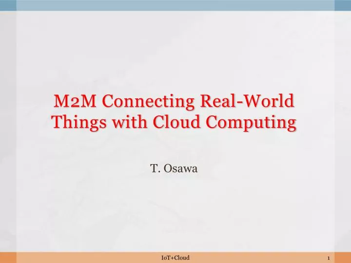 m2m connecting real world things with cloud computing
