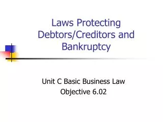 Laws Protecting Debtors/Creditors and Bankruptcy
