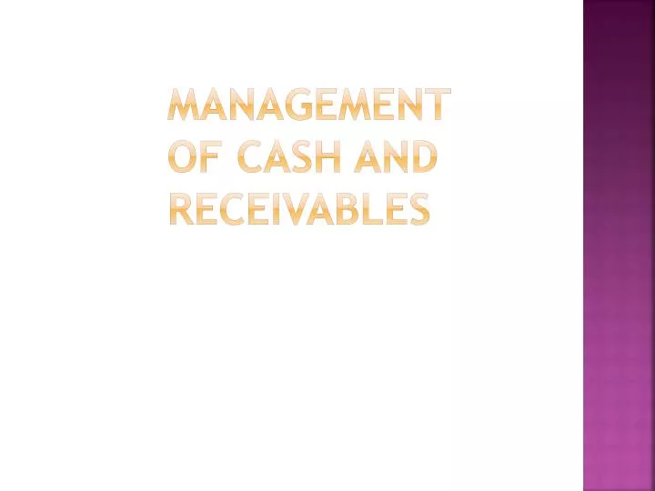 management of cash and receivables