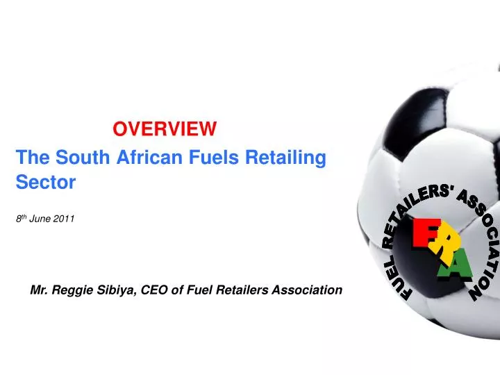 overview the south african fuels retailing sector 8 th june 2011