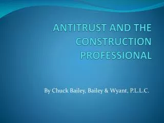 ANTITRUST AND THE CONSTRUCTION PROFESSIONAL