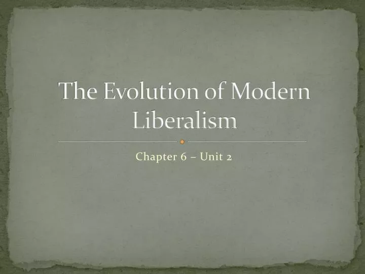 the evolution of modern liberalism