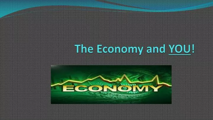 the economy and you