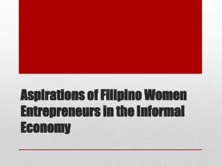 Aspirations of Filipino Women Entrepreneurs in the Informal Economy