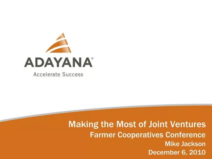 making the most of joint ventures farmer cooperatives conference mike jackson december 6 2010