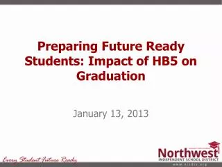 Preparing Future Ready Students: Impact of HB5 on Graduation