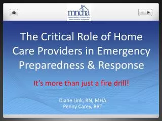 The Critical Role of Home Care Providers in Emergency Preparedness &amp; Response