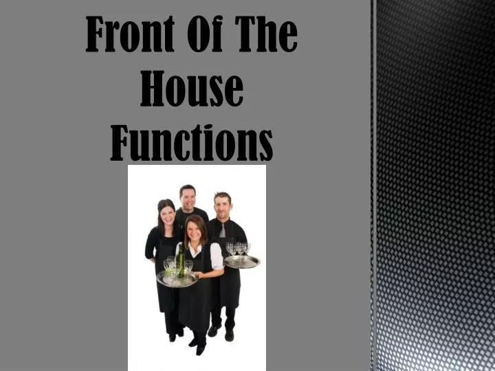 front of the house functions
