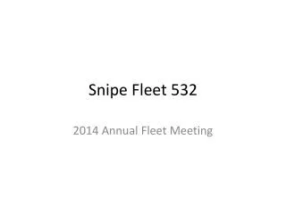 Snipe Fleet 532