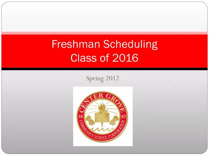 freshman scheduling class of 2016