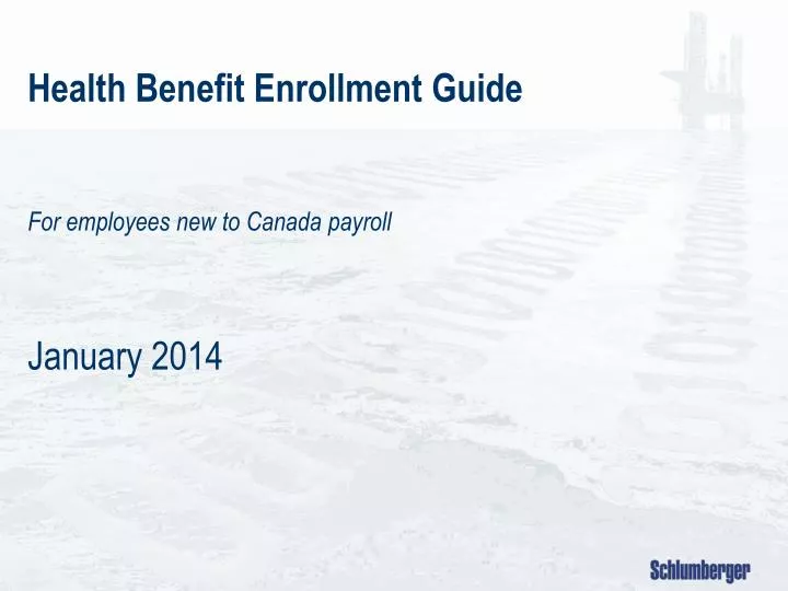 health benefit enrollment guide for employees new to canada payroll january 2014
