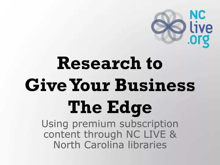 research to give your business the edge