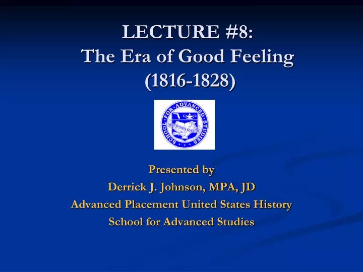 lecture 8 the era of good feeling 1816 1828