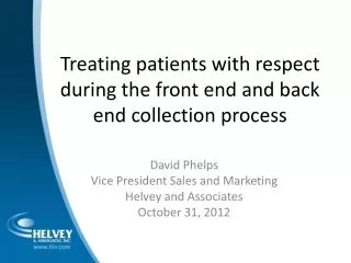 Treating patients with respect during the front end and back end collection process
