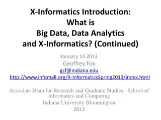 X-Informatics Introduction: What is Big Data, Data Analytics and X-Informatics? (Continued)
