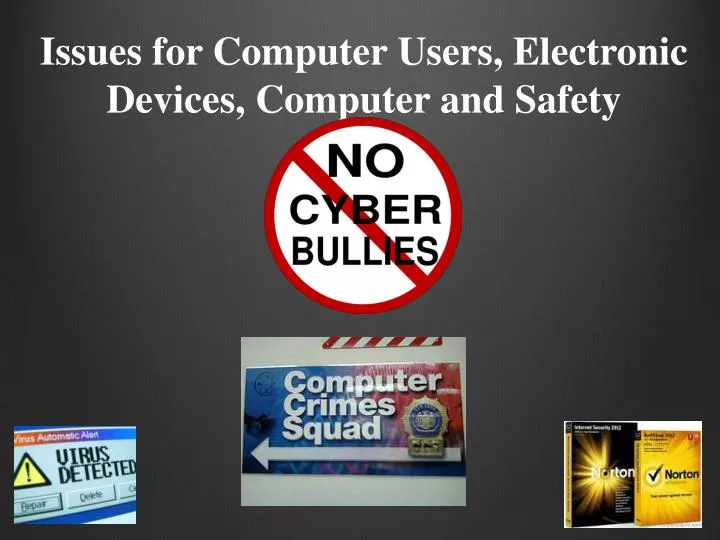 issues for computer users electronic devices computer and safety