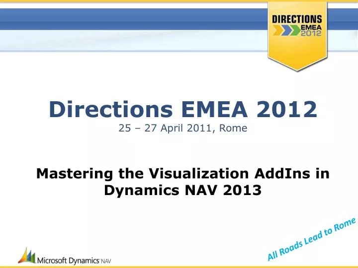 directions emea 2012 25 27 april 2011 rome mastering the visualization addins in dynamics nav 2013