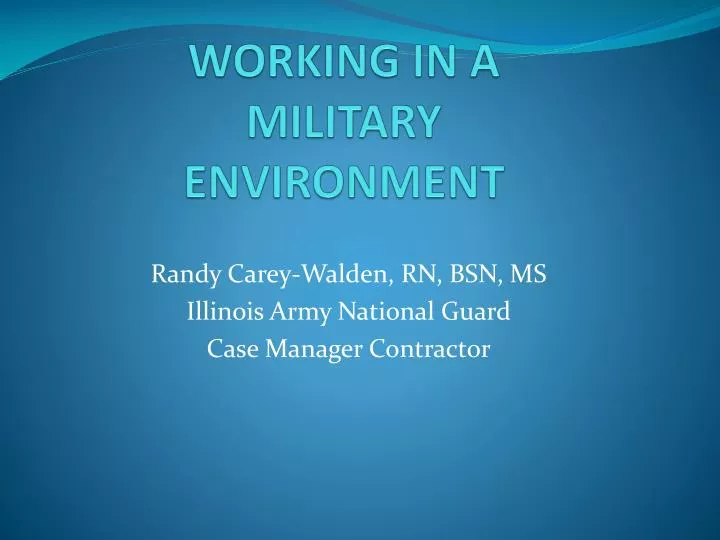 working in a military environment