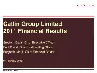 Catlin Group Limited 2011 Financial Results
