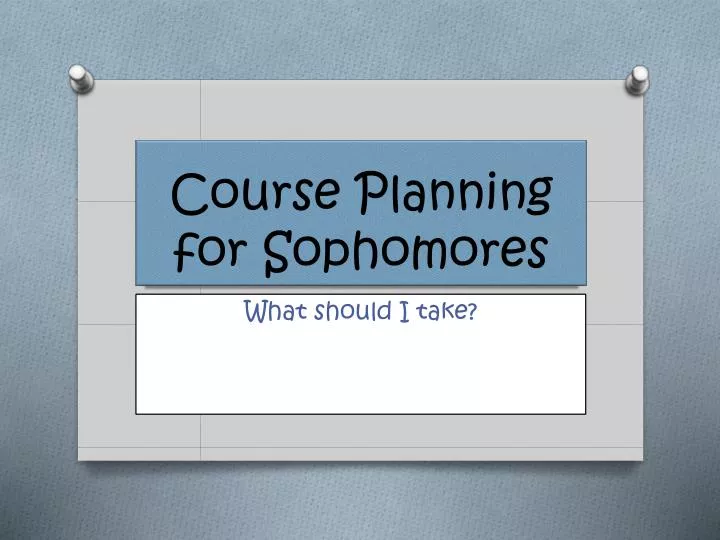 course planning for sophomores