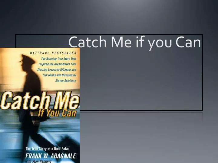 catch me if you can