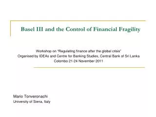 Basel III and the Control of Financial F ragility