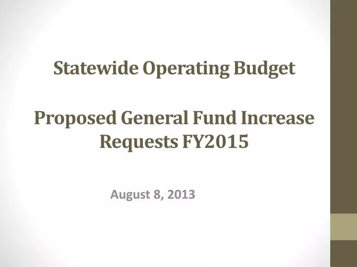 statewide operating budget proposed general fund increase requests fy2015