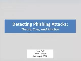 Detecting Phishing Attacks: Theory, Cues, and Practice