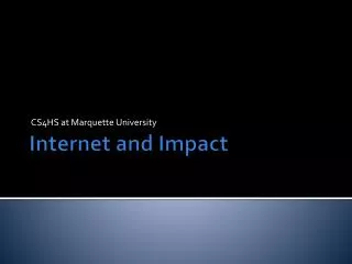Internet and Impact