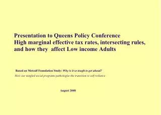 Presentation to Queens Policy Conference High marginal effective tax rates, intersecting rules, and how they affect Low