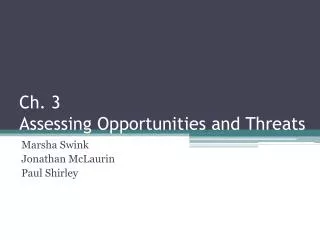 Ch. 3 Assessing Opportunities and Threats