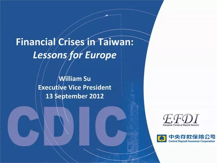 financial crises in taiwan lessons for europe william su executive vice president 13 september 2012