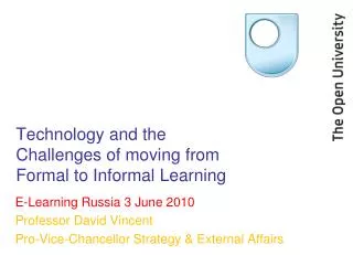 Technology and the Challenges of moving from Formal to Informal Learning