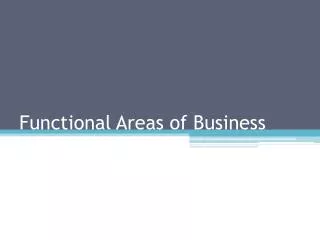 Functional Areas of Business