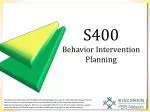 S400 Behavior Intervention Planning - slide 1