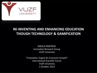 RE-INVENTING AND ENHANCING EDUCATION THOUGH TECHNOLOGY &amp; GAMIFICATION
