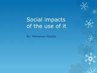 Social impacts of the use of it
