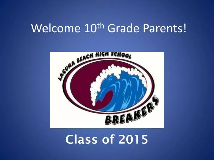welcome 10 th grade parents