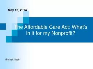 The Affordable Care Act: What's in it for my Nonprofit?