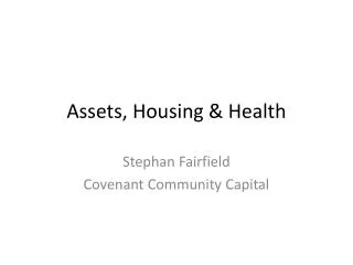 Assets, Housing &amp; Health