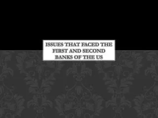 issues that faced the first and second banks of the us